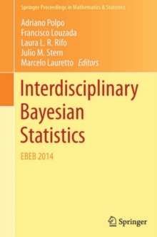 Interdisciplinary Bayesian Statistics : EBEB 2014