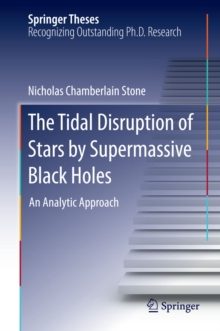 The Tidal Disruption of Stars by Supermassive Black Holes : An Analytic Approach