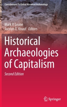 Historical Archaeologies of Capitalism, Hardback Book Historical Archaeologies of Capitalism, Hardback Book