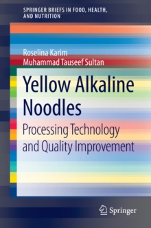 Yellow Alkaline Noodles : Processing Technology and Quality Improvement