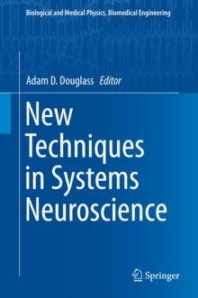 New Techniques in Systems Neuroscience