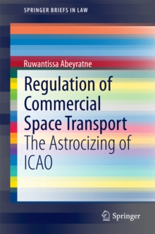 Regulation of Commercial Space Transport : The Astrocizing of ICAO