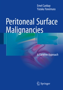 Peritoneal Surface Malignancies : A Curative Approach