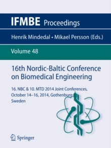 16th Nordic-Baltic Conference on Biomedical Engineering : 16. NBC & 10. MTD 2014 joint conferences. October 14-16, 2014, Gothenburg, Sweden