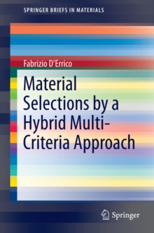 Material Selections by a Hybrid Multi-Criteria Approach