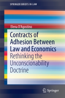 Contracts of Adhesion Between Law and Economics : Rethinking the Unconscionability Doctrine