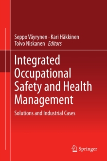 Integrated Occupational Safety and Health Management : Solutions and Industrial Cases