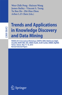 Trends and Applications in Knowledge Discovery and Data Mining : PAKDD 2014 International Workshops: DANTH, BDM, MobiSocial, BigEC, CloudSD, MSMV-MBI, SDA, DMDA-Health, ALSIP, SocNet, DMBIH, BigPMA,Ta