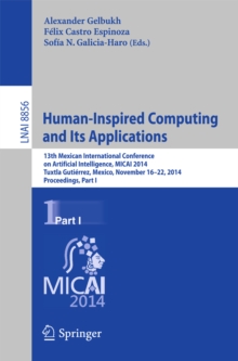 Human-Inspired Computing and its Applications : 13th Mexican International Conference on Artificial Intelligence, MICAI2014, Tuxtla Gutierrez, Mexico, November 16-22, 2014. Proceedings, Part I