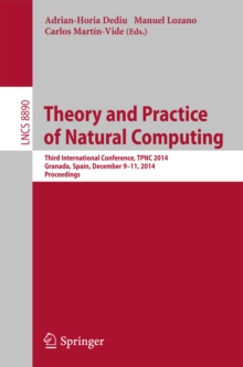 Theory and Practice of Natural Computing : Third International Conference, TPNC 2014, Granada, Spain, December 9-11, 2014. Proceedings