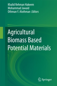 Agricultural Biomass Based Potential Materials