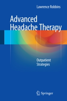 Advanced Headache Therapy : Outpatient Strategies