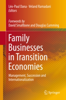 Family Businesses in Transition Economies : Management, Succession and Internationalization