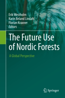 The Future Use of Nordic Forests : A Global Perspective