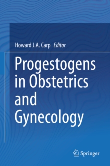 Progestogens in Obstetrics and Gynecology