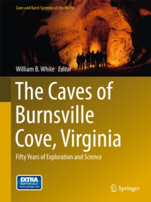 The Caves of Burnsville Cove, Virginia : Fifty Years of Exploration and Science