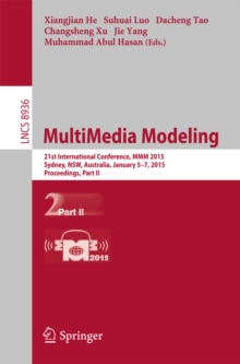 MultiMedia Modeling : 21st International Conference, MMM 2015, Sydney, Australia, January 5-7, 2015, Proceedings, Part II