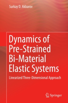 Dynamics of Pre-Strained Bi-Material Elastic Systems : Linearized Three-Dimensional Approach