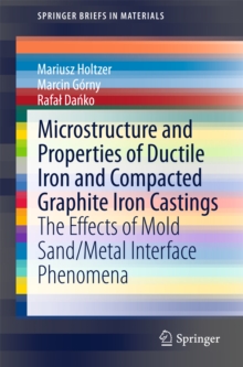 Microstructure and Properties of Ductile Iron and Compacted Graphite Iron Castings : The Effects of Mold Sand/Metal Interface Phenomena