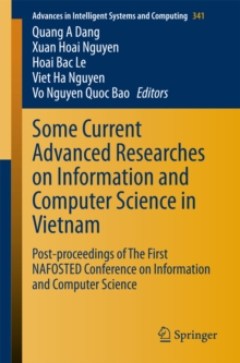 Some Current Advanced Researches on Information and Computer Science in Vietnam : Post-proceedings of The First NAFOSTED Conference on Information and Computer Science