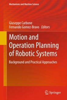 Motion and Operation Planning of Robotic Systems : Background and Practical Approaches