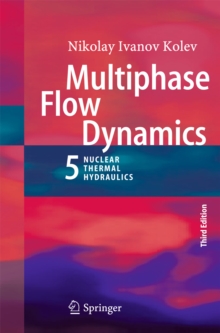 Multiphase Flow Dynamics 5 : Nuclear Thermal Hydraulics