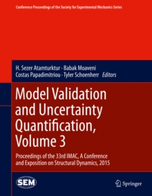 Model Validation and Uncertainty Quantification, Volume 3 : Proceedings of the 33rd IMAC, A Conference and Exposition on Structural Dynamics, 2015