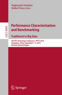 Performance Characterization and Benchmarking. Traditional to Big Data : 6th TPC Technology Conference, TPCTC 2014, Hangzhou, China, September 1--5, 2014.  Revised Selected Papers