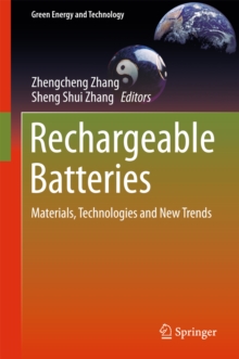 Rechargeable Batteries : Materials, Technologies and New Trends