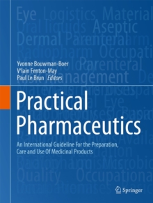 Practical Pharmaceutics : An International Guideline for the Preparation, Care and Use of Medicinal Products, Hardback Book Practical Pharmaceutics : An International Guideline for the Preparation, Care and Use of Medicinal Products, Hardback Book