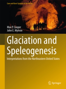 Glaciation and Speleogenesis : Interpretations from the Northeastern United States