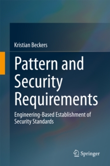 Pattern and Security Requirements : Engineering-Based Establishment of Security Standards