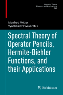 Spectral Theory of Operator Pencils, Hermite-Biehler Functions, and their Applications