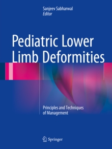 Pediatric Lower Limb Deformities : Principles and Techniques of Management