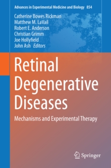 Retinal Degenerative Diseases : Mechanisms and Experimental Therapy