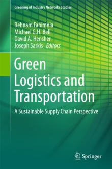 Green Logistics and Transportation : A Sustainable Supply Chain Perspective