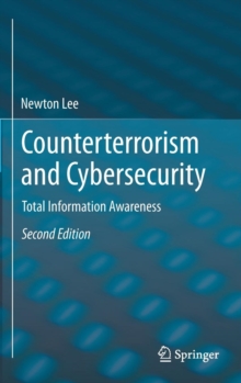 Counterterrorism and Cybersecurity : Total Information Awareness, Hardback Book Counterterrorism and Cybersecurity : Total Information Awareness, Hardback Book