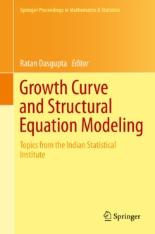 Growth Curve and Structural Equation Modeling : Topics from the Indian Statistical Institute