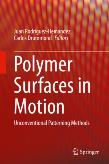 Polymer Surfaces in Motion : Unconventional Patterning Methods