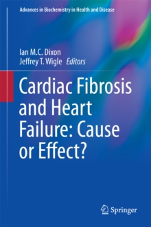 Cardiac Fibrosis and Heart Failure: Cause or Effect?