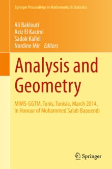 Analysis and Geometry : MIMS-GGTM, Tunis, Tunisia, March 2014. In Honour of Mohammed Salah Baouendi