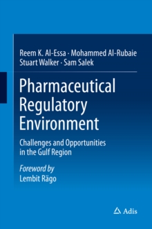 Pharmaceutical Regulatory Environment : Challenges and Opportunities in the Gulf Region