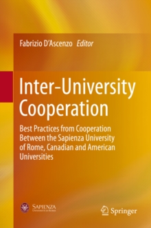 Inter-University Cooperation : Best Practices from Cooperation Between the Sapienza University of Rome, Canadian and American Universities