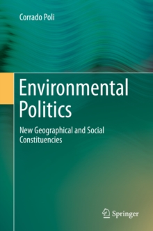 Environmental Politics : New Geographical and Social Constituencies