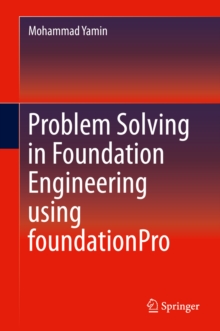 Problem Solving in Foundation Engineering using foundationPro