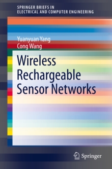 Wireless Rechargeable Sensor Networks