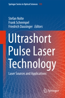 Ultrashort Pulse Laser Technology : Laser Sources and Applications