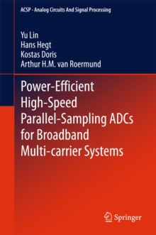 Power-Efficient High-Speed Parallel-Sampling ADCs for Broadband Multi-carrier Systems