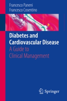 Diabetes and Cardiovascular Disease : A Guide to Clinical Management