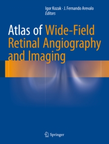 Atlas of Wide-Field Retinal Angiography and Imaging